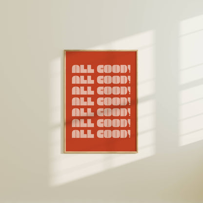 All Good! Art Print